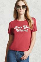 Forever21 Get Weird Graphic Tee