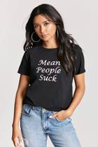 Forever21 Mean People Suck Graphic Tee