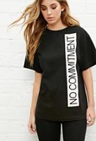 Forever21 Brashy No Commitment Tee