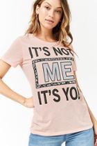 Forever21 It's Not Me It's You Graphic Tee