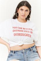 Forever21 Plus Size Overdressed Overeducated Graphic Tee