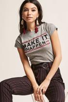 Forever21 Make It Happen Graphic Tee
