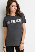 Forever21 No Thanks Tee