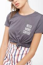 Forever21 Need More Coffee Graphic High-low Tee
