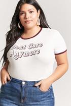 Forever21 Plus Size Don't Care Anymore Slub-knit Ringer Tee