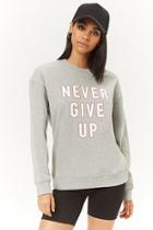 Forever21 Never Give Up Graphic Pullover