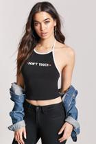 Forever21 Don't Touch Graphic Halter Top