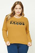 Forever21 Plus Size Tacos Sweatshirt