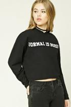 Forever21 Normal Is Boring Graphic Tee