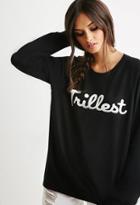 Forever21 Myvl Trillest Sweatshirt