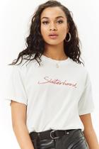 Forever21 Embroidered Sisterhood Graphic Tee