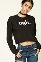 Forever21 Women's  Ugh Graphic Sweatshirt