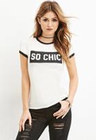 Forever21 So Chic Tee