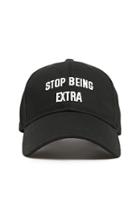 Forever21 Stop Being Extra Embroidered Dad Cap