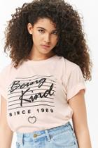 Forever21 Being Kind Graphic Tee