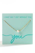 Francesca's Can't Say I Do Without You Necklace - Pearl