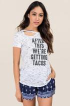 Alya After This We Are Getting Tacos Cut Out Graphic Tee - Ivory