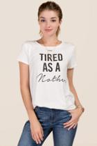 Alya Tired As A Mother Graphic Tee - White