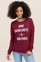 Ayla Wine Bachelor & Yoga Pants Graphic Sweatshirt - Burgundy