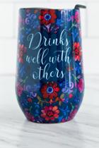 Natural Life Drinks Well With Others Tumbler