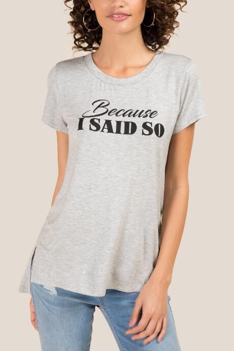 Francesca's Because I Said So Graphic Tee - Heather Gray