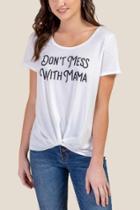 Francesca's Don't Mess With Mama Graphic Tee - Ivory