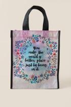 Francesca Inchess You Make The World Better Reusable Tote