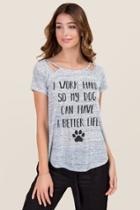Alya Work Hard So My Dog Can Have A Better Life Graphic Tee - Heather Gray