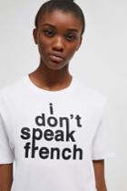 French Connenction I Don't Speak French Slogan T-shirt