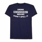 Don't Spill It Graphic Tee