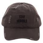 Stay Humble Distressed Dad Cap