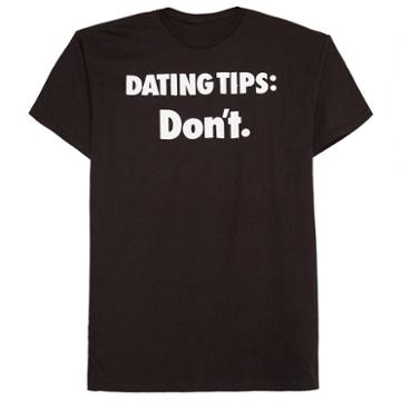 Dating Tips Graphic Tee