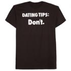 Dating Tips Graphic Tee