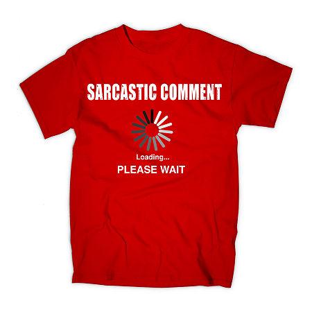 Sarcastic Comment Graphic Tee