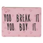 Mixit You Break It You Buy It Pouch