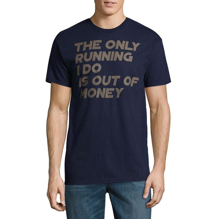 The Only Running I Do Is Graphic Tee