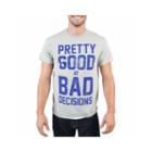 Pretty Good At Bad Decision Graphic T-shirt