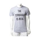 Mens The Struggle Is Real Tee