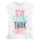 Girls 4-8 Carter's Stay Strong Think Happy Tee, Girl's, Size: 8, White