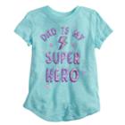 Girls 4-12 Jumping Beans&reg; Dad Is My Super Hero Graphic Tee, Size: 7, Dark Blue