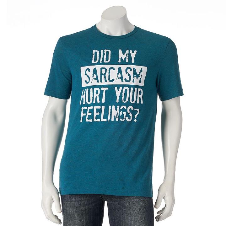 Men's Did My Sarcasm Hurt Your Feelings? Tee, Size: Large, Turquoise/blue (turq/aqua)