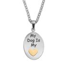 Steel City Stainless Steel Two Tone My Dog Is My Heart Pendant Necklace, Women's, Grey