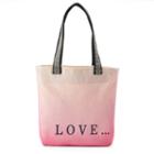 Love This Life Love. Dip-dyed Tote, Women's