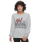 Juniors' Not A Morning Person Graphic Sweatshirt, Teens, Size: Large, Med Grey