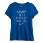 Girls 7-16 Nike Maybe You Should Practice Graphic Tee, Size: Large, Blue