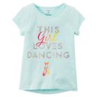 Girls 4-8 Carter's This Girl Loves Dancing Graphic Tee, Size: 4, Light Blue