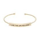 Live The Life You Love Cuff Bracelet, Women's, Gold