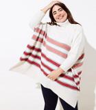Loft Plus Striped Turtleneck Poncho Sweater