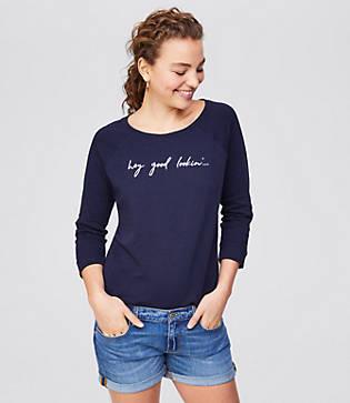 Loft Hey Good Lookin' Vintage Soft Sweatshirt Tee