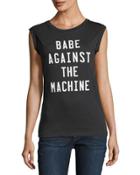 Babe Against The Machine Rocker Tee